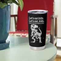 Funny Dinosaur Skeleton Tumbler Cup Let's Eat Kids Punctuation Saves Lives Grammar Teacher Halloween - Wonder Print Shop