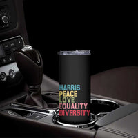 Harris 2024 Skinny Tumbler Peace Love Equality Diversity - Wonder Print Shop