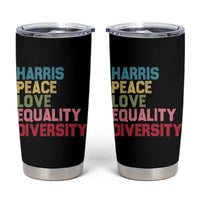 Harris 2024 Tumbler Cup Peace Love Equality Diversity - Wonder Print Shop