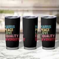 Harris 2024 Tumbler Cup Peace Love Equality Diversity - Wonder Print Shop