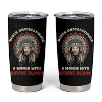 Native American Indian Pride Tumbler Cup Tribe Tribal A Woman With Native Blood - Wonder Print Shop