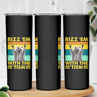 Rizz Em With The Tism Raccoon Skinny Tumbler Retro Silly Trash Panda Autism Meme Autistic ASD