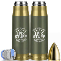 Funny Dad Bullet Tumbler That's What I Do I Fix Stuff And I Know Things Fathers Day