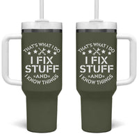 Funny Dad Tumbler With Handle That's What I Do I Fix Stuff And I Know Things Fathers Day