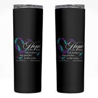 Suicide Prevention Awareness Skinny Tumbler Hope Is The Thing With Feathers That Perches In The Soul Heart - Wonder Print Shop