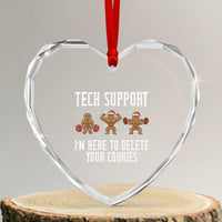 Tech Support Funny Christmas Heart Crystal Glass Ornament Gingerbread I Am Here To Delete Your Cookies - Wonder Print Shop