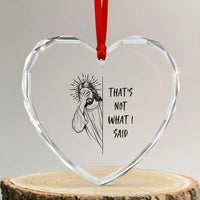 That's Not What I Said Heart Crystal Glass Ornament Christian Jesus Faith Meme Quote