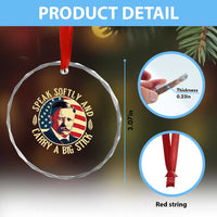 Theodore Roosevelt Quote Crystal Glass Ornament Speak Softly and Carry A Big Stick