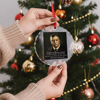 Theodore Teddy Roosevelt Patriotic Crystal Glass Ornament Patriotism Means To Stand By The Country - Wonder Print Shop