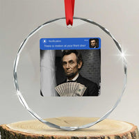 There is Motion At Your Front Door Abraham Lincoln Meme Crystal Glass Ornament