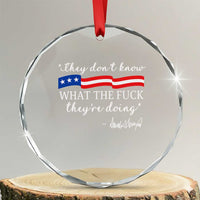 They Dont Know WTF They Are Doing Crystal Glass Ornament Red White Blue TS02