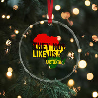 They Not Like Us Juneteenth 1865 Crystal Glass Ornament Afrocentric Africa Map Black Pride TS02