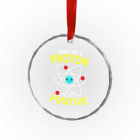 Think Like A Proton Stay Positive Crystal Glass Ornament Funny Science - Wonder Print Shop