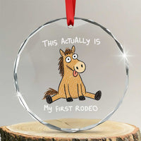 This Actually Is My First Rodeo Funny Silly Horse Crystal Glass Ornament 1st Birthday Meme