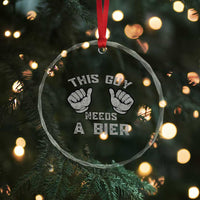 This Guy Needs A Bier Oktoberfest Crystal Glass Ornament Funny Mens Drinking Gift TS10