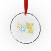 This Is How I Roll Crystal Glass Ornament Jewish Holiday Dreidel Gift TS12