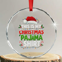 This Is My Christmas Pajama Crystal Glass Ornament Funny Xmas PJs - Wonder Print Shop