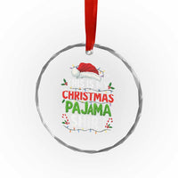 This Is My Christmas Pajama Crystal Glass Ornament Funny Xmas PJs - Wonder Print Shop