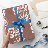 This Is My Spare Shirt Wrapping Paper Roll Bowling Pun Gift - Wonder Print Shop