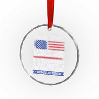 Thomas Jefferson Crystal Glass Ornament The Greatest Danger To Freedom Patriotic USA Flag - Wonder Print Shop