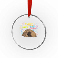 Three Days Later Christian Easter Crystal Glass Ornament Funny Jesus Resurrection Meme
