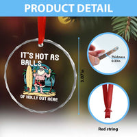 Tropical Xmas Crystal Glass Ornament It's Hot As Balls Of Holly Out Here TS09