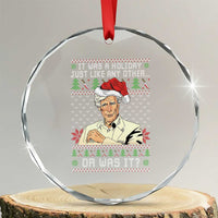 True Crime Christmas Keith Crystal Glass Ornament Funny It Was A Holiday Just Like Any Other Or Was It - Wonder Print Shop