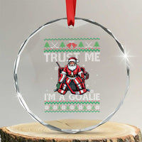 Trust Me Im A Goalie Crystal Glass Ornament Santa Hockey Goalie Ugly Sweater Gift - Wonder Print Shop