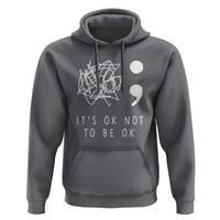Suicide Prevention Awareness Hoodie It's Ok to Not Be Ok | You Matter Message