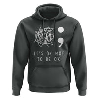 Suicide Prevention Awareness Hoodie It's Ok to Not Be Ok | You Matter Message