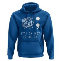 Suicide Prevention Awareness Hoodie It's Ok to Not Be Ok | You Matter Message