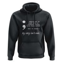 Suicide Prevention Awareness Hoodie Semicolon Symbol for Mental Health Support