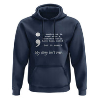 Suicide Prevention Awareness Hoodie Semicolon Symbol for Mental Health Support