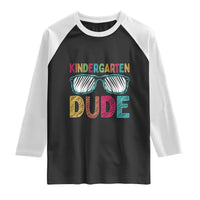 Kindergarten Dude Raglan Shirt Funny First Day Back to School Student