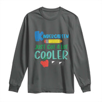 Kindergarten Just Got Cooler Long Sleeve Shirt Funny 1st Day Back to School Kids Gift