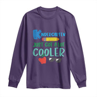 Kindergarten Just Got Cooler Long Sleeve Shirt Funny 1st Day Back to School Kids Gift