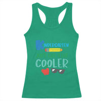 Kindergarten Just Got Cooler Racerback Tank Top Funny 1st Day Back to School Kids Gift