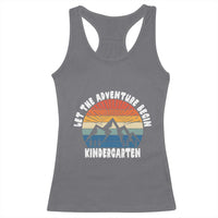 Kindergarten First Day of School Racerback Tank Top Let the Adventure Begin Cute Back to School Gift