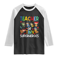 Teacher of Tiny Superheroes Raglan Shirt Funny 100th Day of School