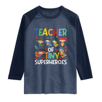 Teacher of Tiny Superheroes Raglan Shirt Funny 100th Day of School