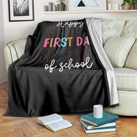 Happy First Day of School Throw Blanket Positive Vibe Teacher and Student Gift
