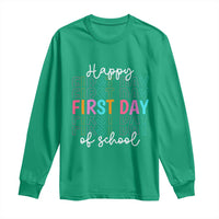 Happy First Day of School Long Sleeve Shirt Positive Vibe Teacher and Student Gift