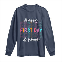 Happy First Day of School Long Sleeve Shirt Positive Vibe Teacher and Student Gift