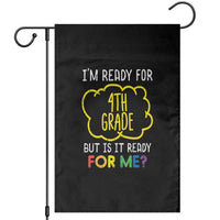 I am Ready for 4th Grade Garden Flag Funny Fourth Grade Back to School Kids Gift