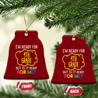 I am Ready for 4th Grade Ceramic Ornament Funny Fourth Grade Back to School Kids Gift