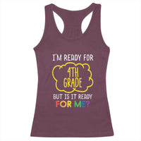 I am Ready for 4th Grade Racerback Tank Top Funny Fourth Grade Back to School Kids Gift