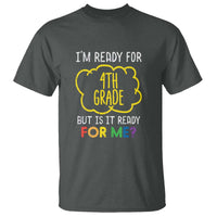 I'm Ready for 4th Grade T Shirt Funny Fourth Grade Back to School - Wonder Print Shop