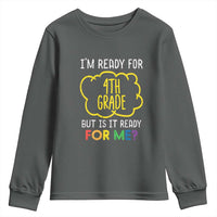 I am Ready for 4th Grade Youth Sweatshirt Funny Fourth Grade Back to School Kids Gift