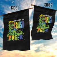 I am Ready To Crush Pre-K Dinosaur Garden Flag Cool First Day of School Boy