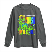 I am Ready To Crush Pre-K Dinosaur Long Sleeve Shirt Cool First Day of School Boy